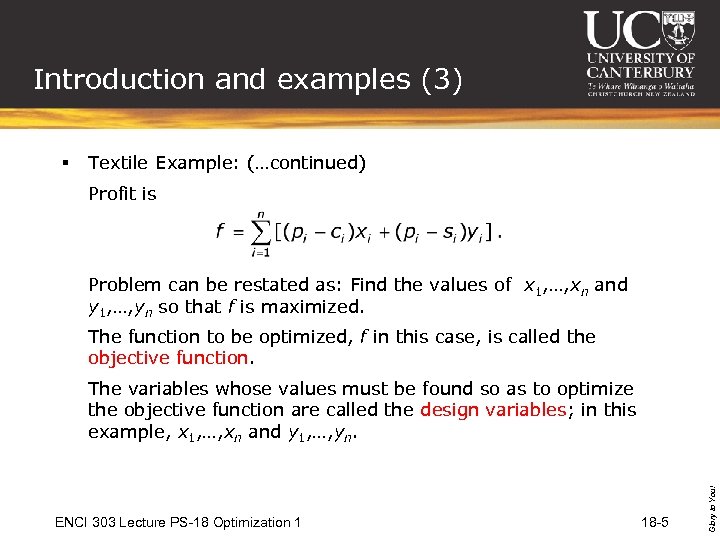 Introduction and examples (3) § Textile Example: (…continued) Profit is Problem can be restated