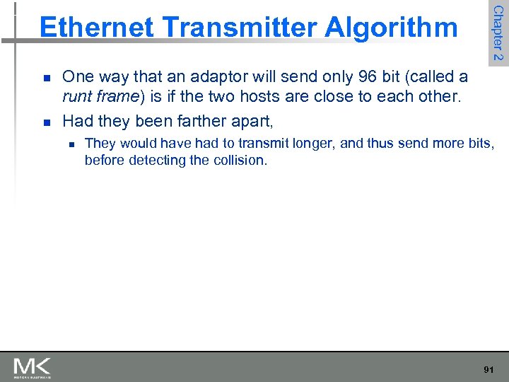 n n Chapter 2 Ethernet Transmitter Algorithm One way that an adaptor will send