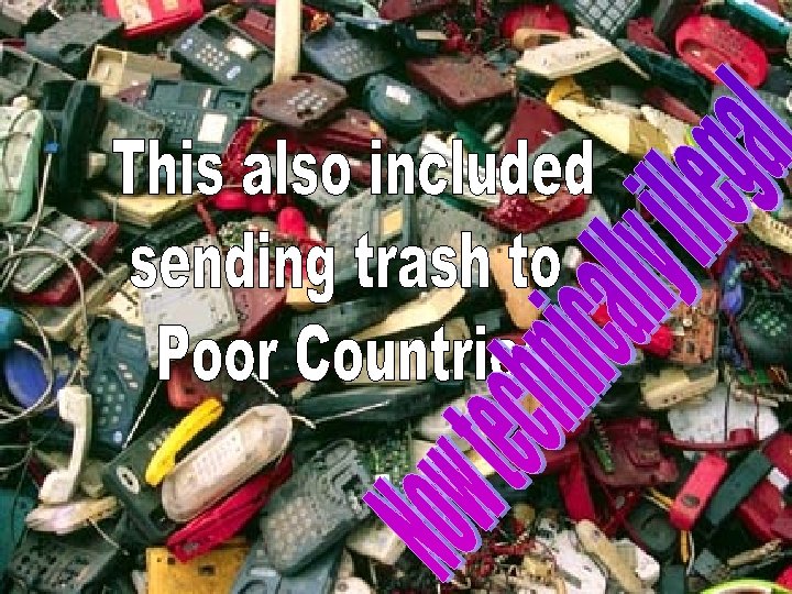 “Environmental Racism” • People will be paid to “dump” trash in the middle of