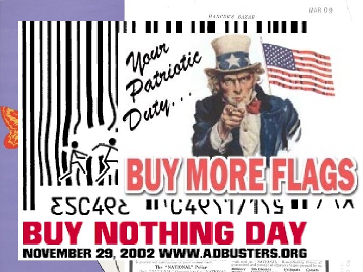 Pressures on Us • Advertising—induces a constant “need” for new things, even when the