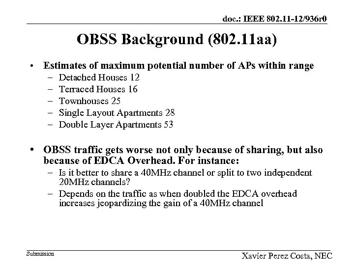 doc. : IEEE 802. 11 -12/936 r 0 OBSS Background (802. 11 aa) •