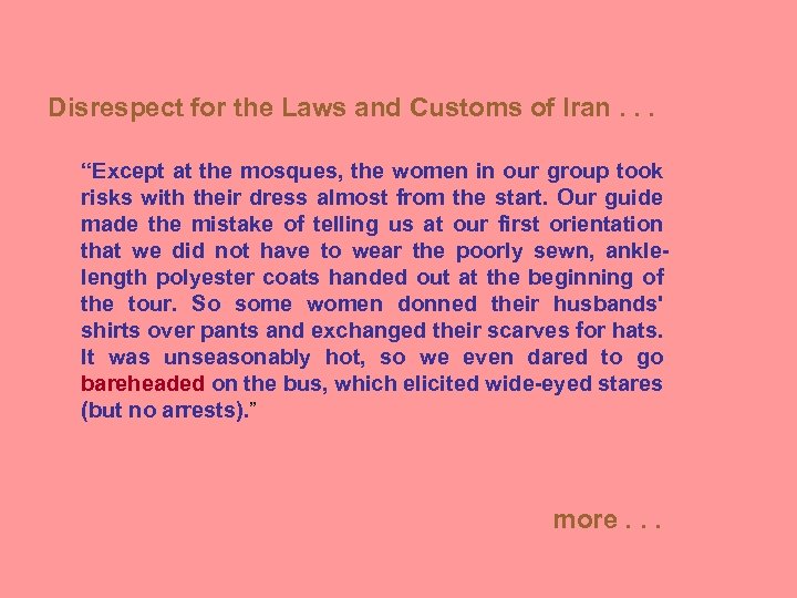 Disrespect for the Laws and Customs of Iran. . . “Except at the mosques,