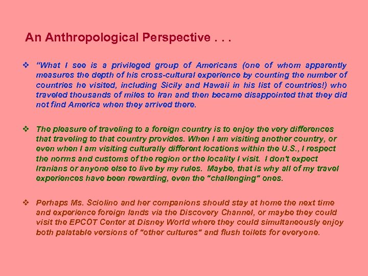 An Anthropological Perspective. . . v “What I see is a privileged group of