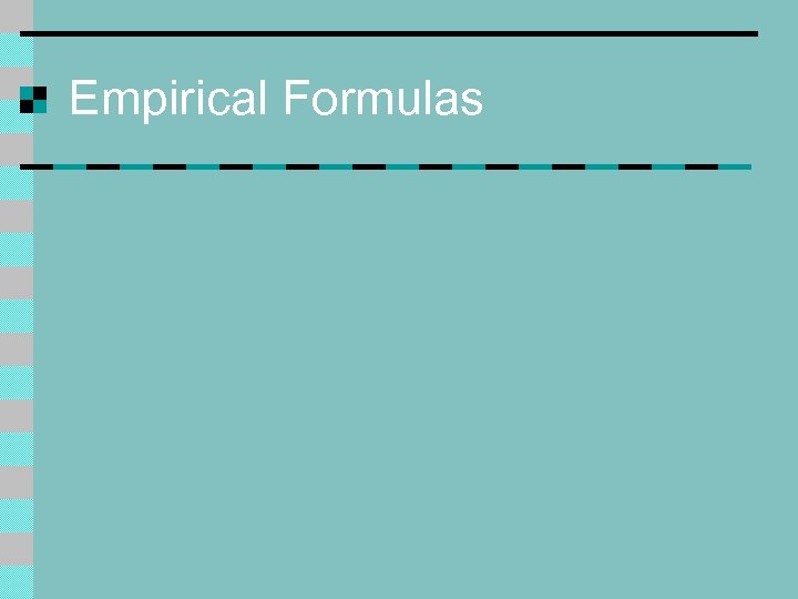 Empirical Formulas 