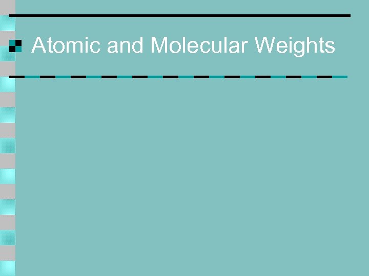 Atomic and Molecular Weights 