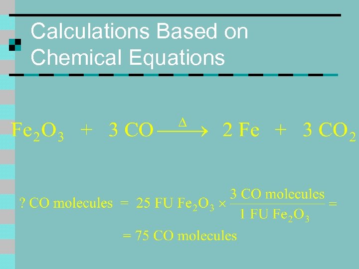 Calculations Based on Chemical Equations 