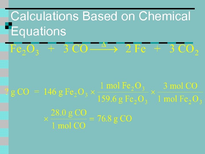 Calculations Based on Chemical Equations 