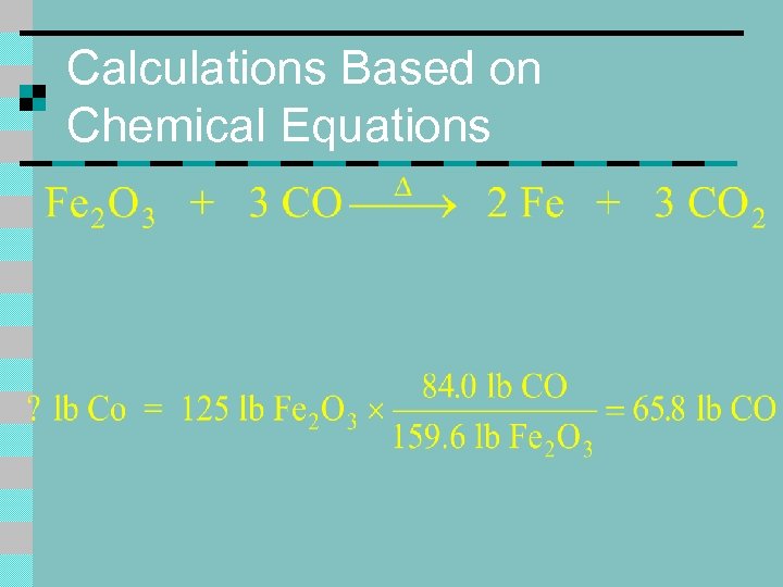 Calculations Based on Chemical Equations 