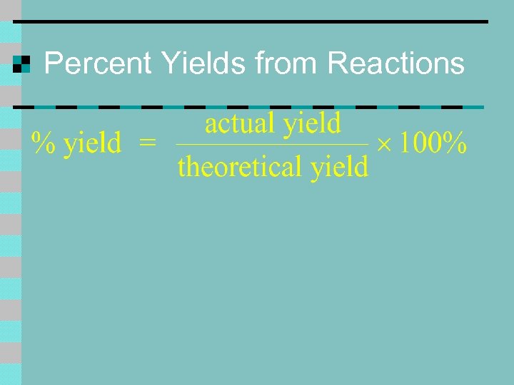 Percent Yields from Reactions 