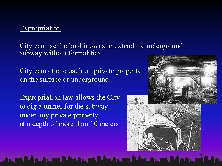Expropriation City can use the land it owns to extend its underground subway without