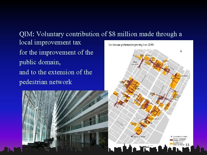 QIM: Voluntary contribution of $8 million made through a local improvement tax for the