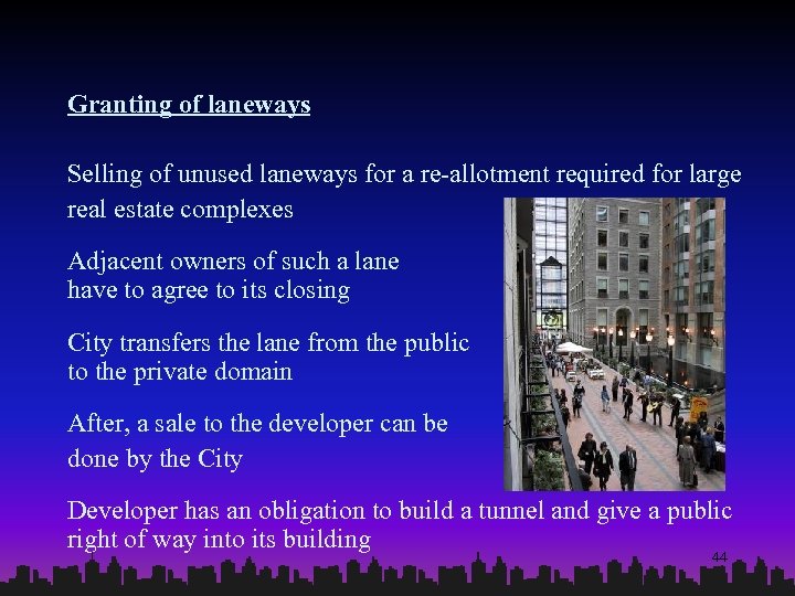 Granting of laneways Selling of unused laneways for a re-allotment required for large real