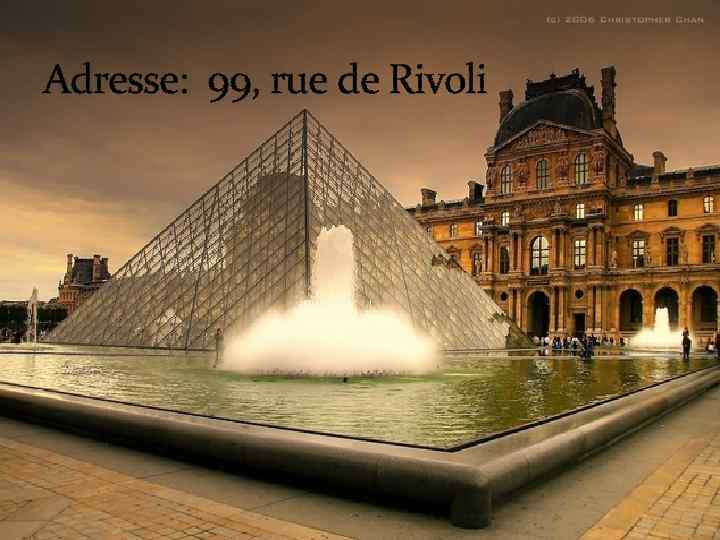 Adresse: 99, rue de Rivoli 