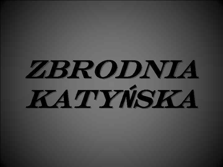 Zbrodnia katyŃska 