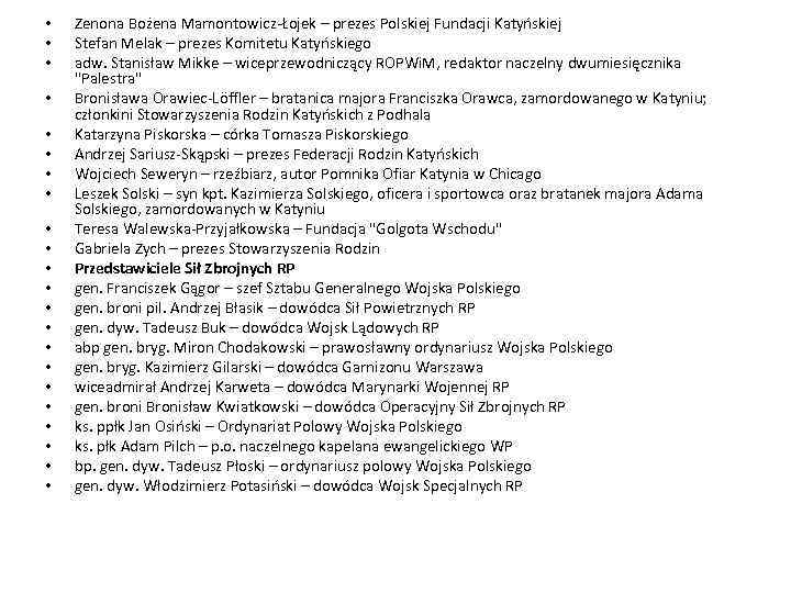  • • • • • • Zenona Bożena Mamontowicz-Łojek – prezes Polskiej Fundacji