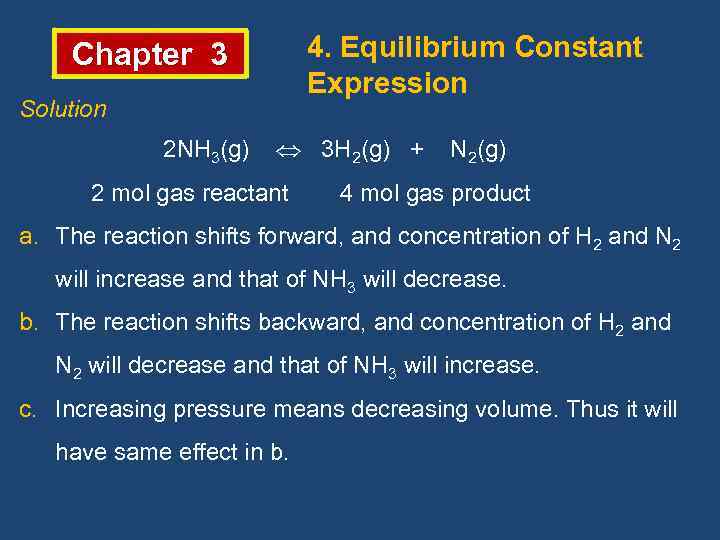 Chapter 3 Solution 4. Equilibrium Constant Expression 2 NH 3(g) 3 H 2(g) +