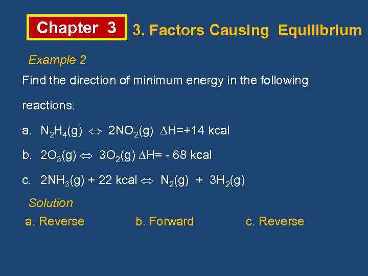 Chapter 3 3. Factors Causing Equilibrium Example 2 Find the direction of minimum energy