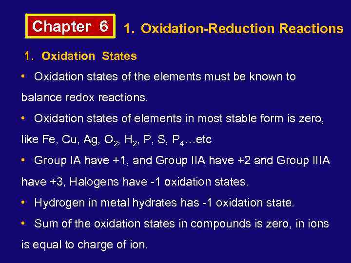 Chapter 6 1. Oxidation-Reduction Reactions 1. Oxidation States • Oxidation states of the elements