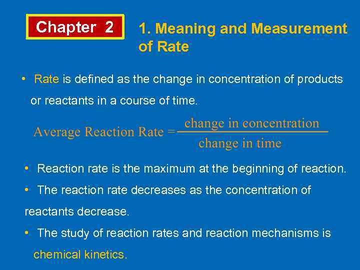 Chapter 2 1. Meaning and Measurement of Rate • Rate is defined as the