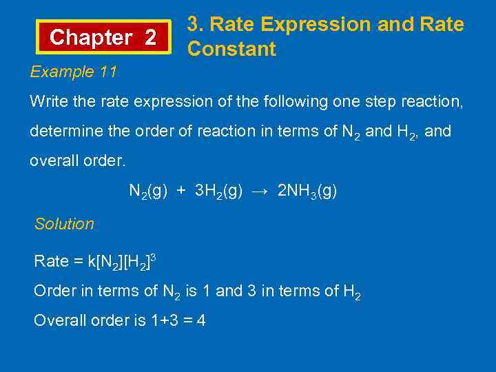 Chapter 2 3. Rate Expression and Rate Constant Example 11 Write the rate expression