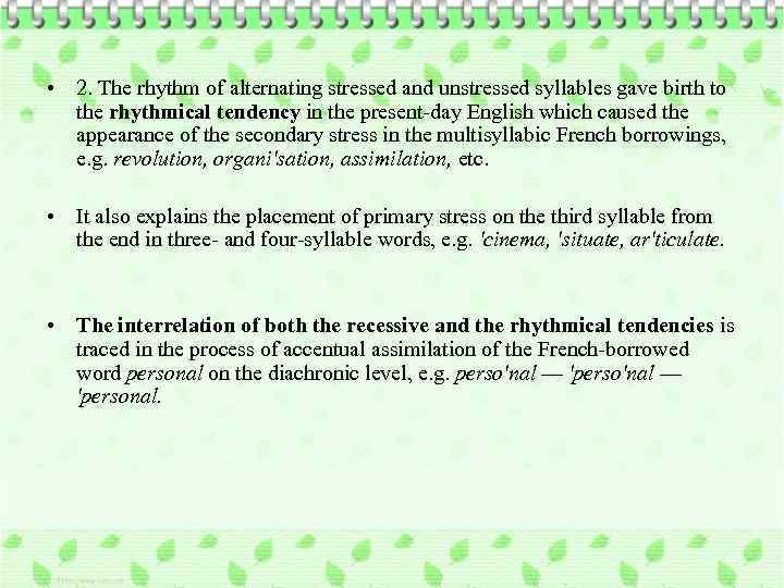  • 2. The rhythm of alternating stressed and unstressed syllables gave birth to