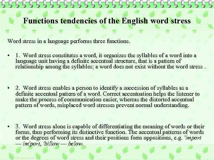 Functions tendencies of the English word stress Word stress in a language performs three