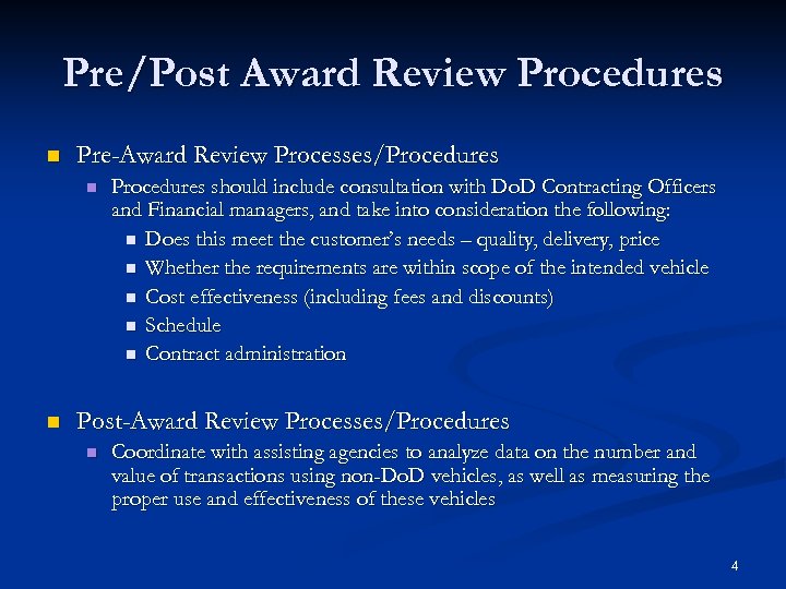 Pre/Post Award Review Procedures n Pre-Award Review Processes/Procedures n n Procedures should include consultation