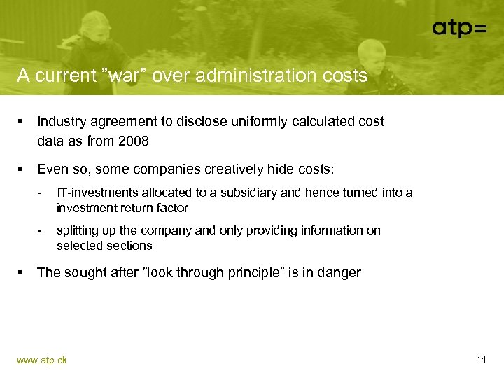 A current ”war” over administration costs § Industry agreement to disclose uniformly calculated cost