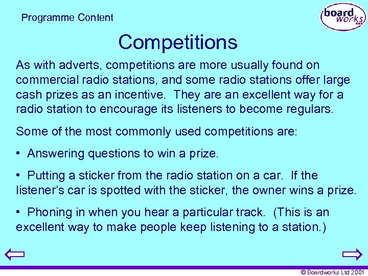 Programme Content Competitions As with adverts, competitions are more usually found on commercial radio