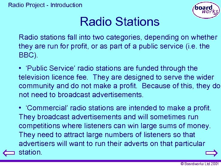 Radio Project - Introduction Radio Stations Radio stations fall into two categories, depending on