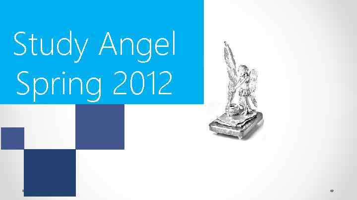 Study Angel Spring 2012 