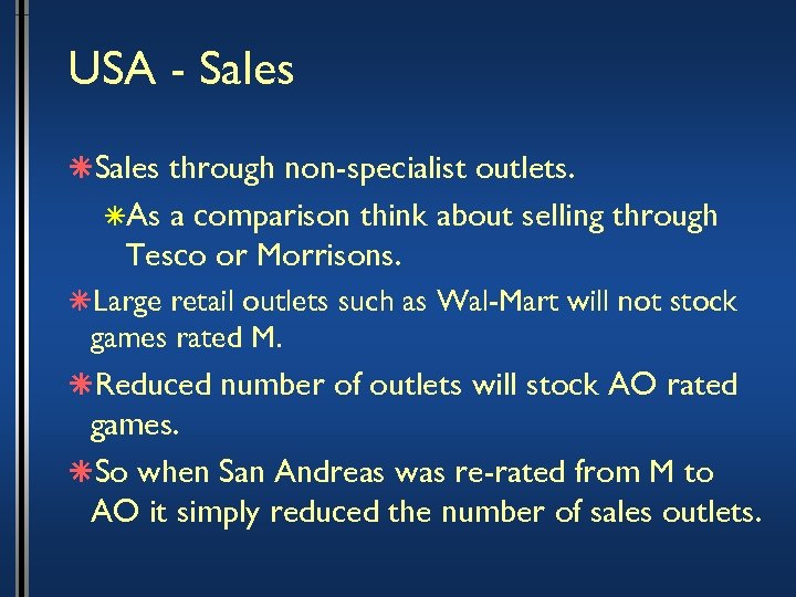 USA - Sales âSales through non-specialist outlets. âAs a comparison think about selling through
