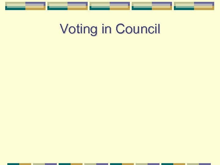 Voting in Council 