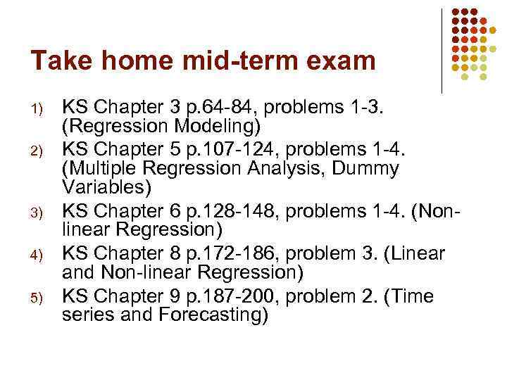 Take home mid-term exam 1) 2) 3) 4) 5) KS Chapter 3 p. 64