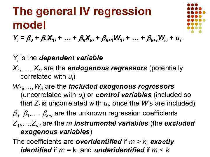 The general IV regression model Yi = 0 + 1 X 1 i +