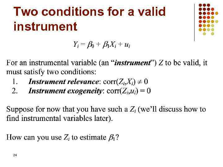 Two conditions for a valid instrument 24 