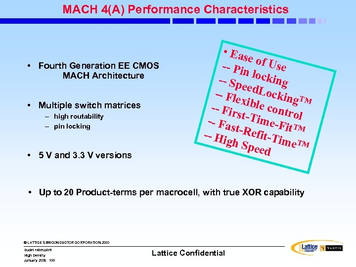 MACH 4(A) Performance Characteristics • Fourth Generation EE CMOS MACH Architecture • Multiple switch