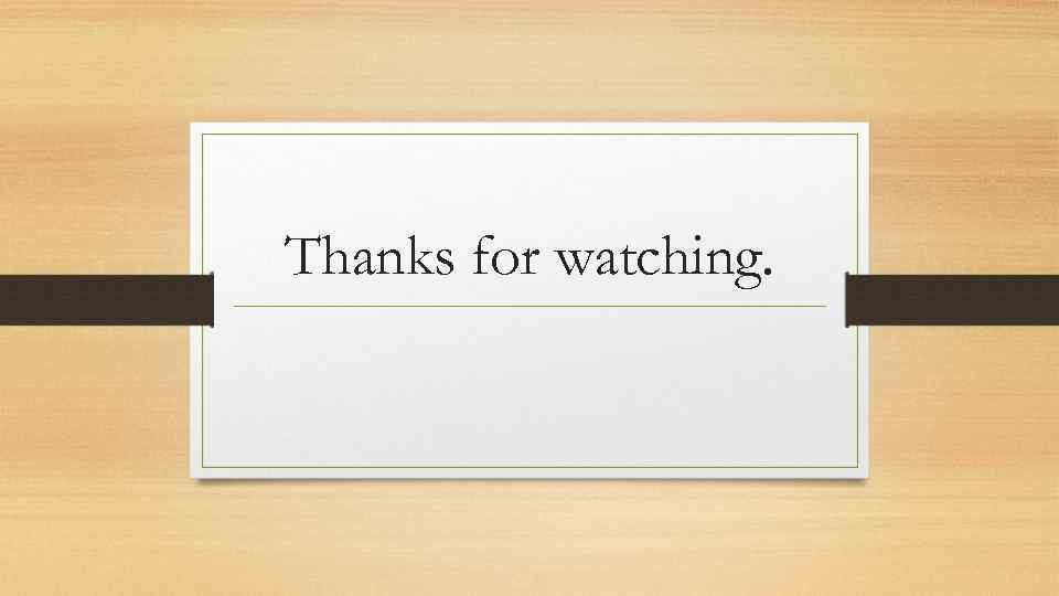 Thanks for watching. 