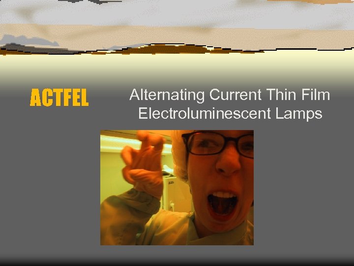 ACTFEL Alternating Current Thin Film Electroluminescent Lamps 