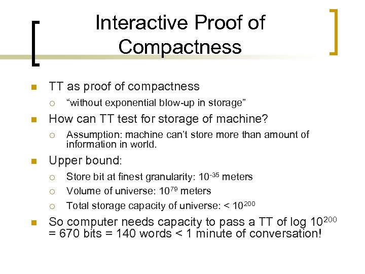 Interactive Proof of Compactness n TT as proof of compactness ¡ n How can