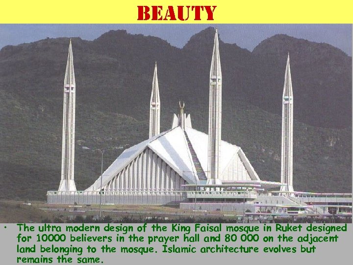 beauty • The ultra modern design of the King Faisal mosque in Ruket designed