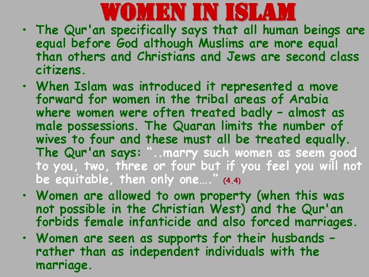 Women in islam • The Qur'an specifically says that all human beings are equal