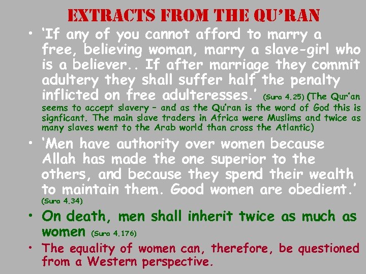 extracts from the Qu’ran • ‘If any of you cannot afford to marry a