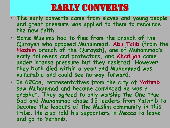 early converts • The early converts came from slaves and young people and great