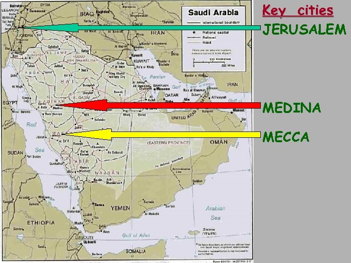  • Key cities • JERUSALEM • MEDINA • MECCA 