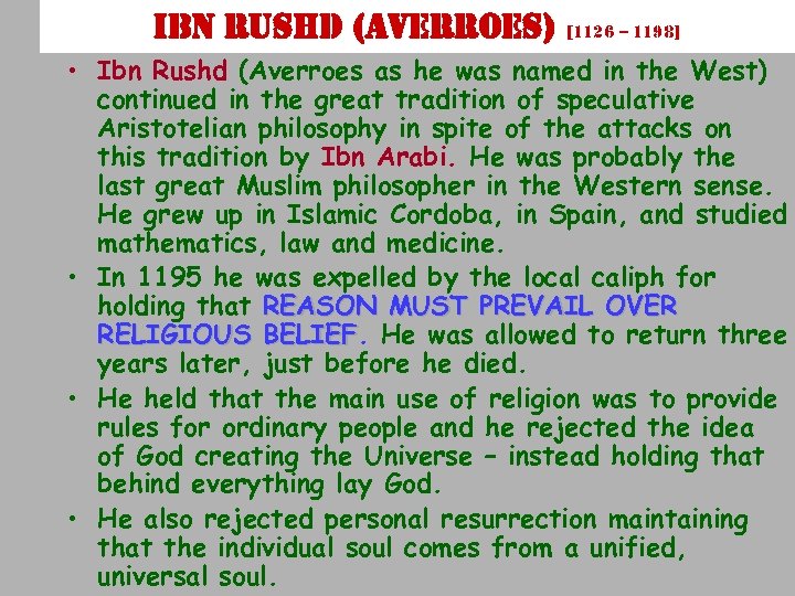 i. Bn rushd (averroes) [1126 – 1198] • Ibn Rushd (Averroes as he was