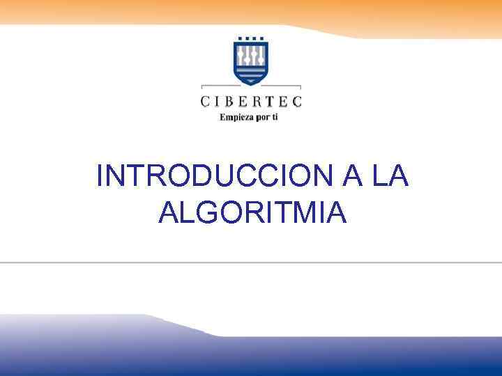 INTRODUCCION A LA ALGORITMIA 