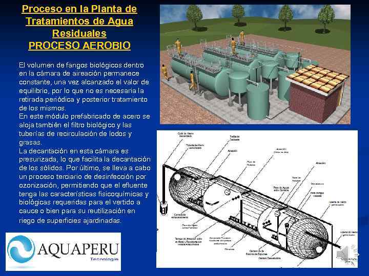 Proceso en la Planta de Tratamientos de Agua Residuales PROCESO AEROBIO El volumen de