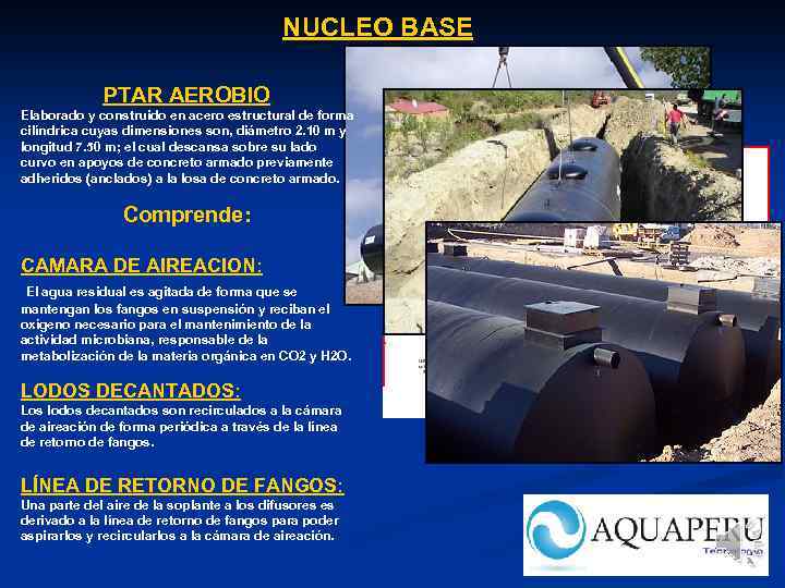 NUCLEO BASE PTAR AEROBIO Elaborado y construido en acero estructural de forma cilíndrica cuyas