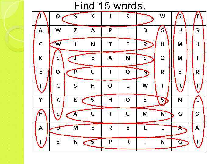 Find 15 words. J Q S K I R T W S T A